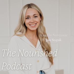 The Nourished Podcast by Jass Stupak