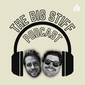 The Big Stiff Podcast