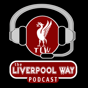 The Liverpool Way Podcast by The Liverpool Way