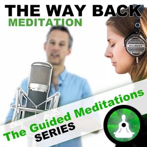 The Way Back Guided Meditation Podcast