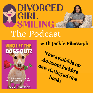 The Divorced Girl Smiling Podcast by Divorced Girl Smiling/Jackie Pilossoph