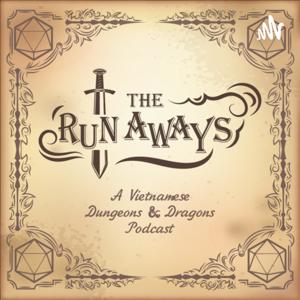 The Runaways - A Vietnamese Dungeons and Dragons Podcast