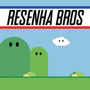 Resenha Bros