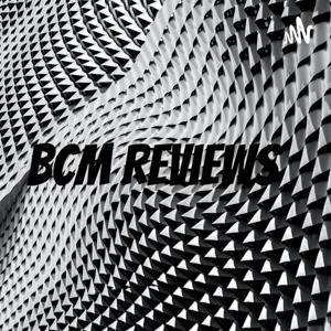 BCM Reviews