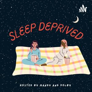 Sleep Deprived