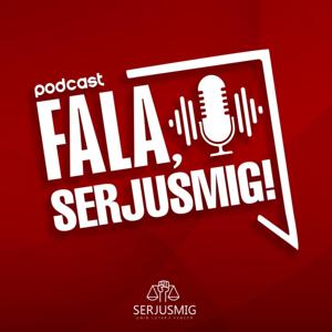 Fala, SERJUSMIG!