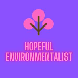 Hopeful Environmentalist