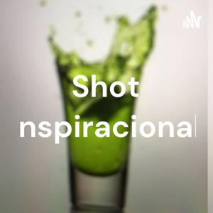 Shot Inspiracional