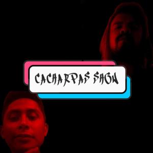 Cacharpas Show