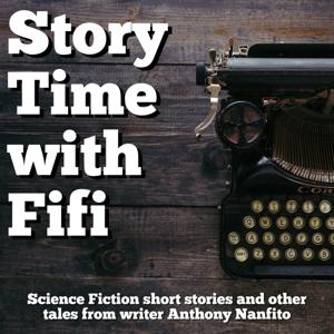 Story Time with Fifi: Science Fiction Short Stories by Anthony Nanfito