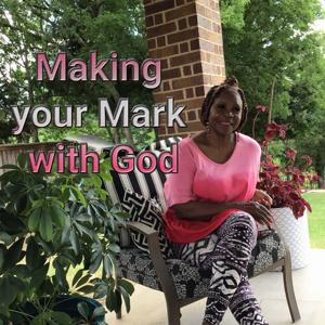 Making Your Mark with God