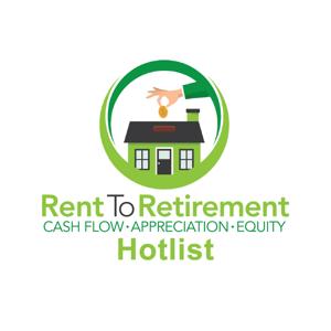 Rent to Retirement Hotlist