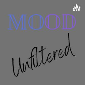 Mood Unfiltered