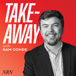Take-Away with Sam Oches by Nation's Restaurant News