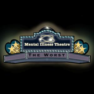 Mental Illness Theatre