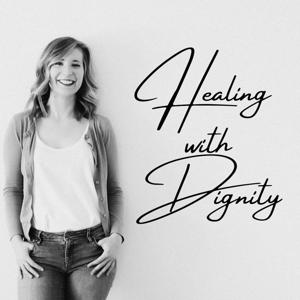 Healing with Dignity