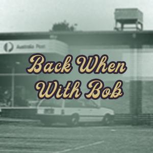 Back When With Bob