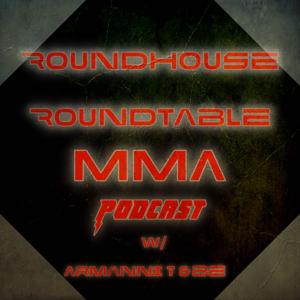 RoundHouse RoundTable MMA Podcast