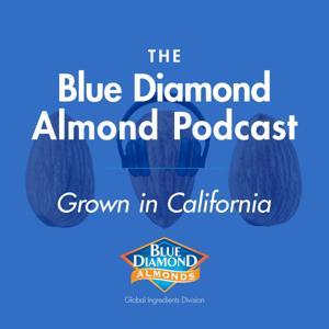 Grown in California: The Blue Diamond Podcast