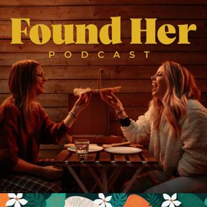 The Found Her Podcast