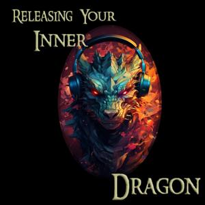 Releasing your inner dragon