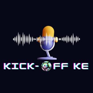 The KickoffKe Podcast