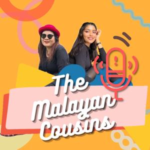 The Malayan Cousins Podcast