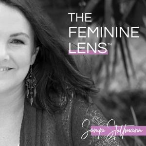 The Feminine Lens™