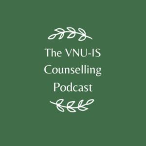 The VNU-IS Counselling Podcast