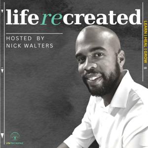 Life Recreated Podcast