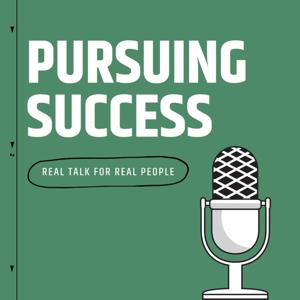 Pursuing Success Podcast