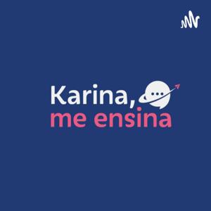 Karina Me Ensina!