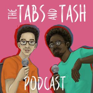 The Tabs and Tash Podcast