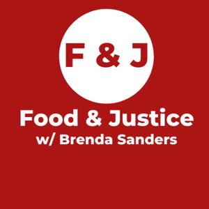 Food & Justice w/ Brenda Sanders