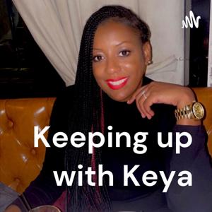 Keeping up with Keya