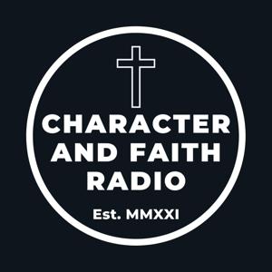 Character and Faith Radio