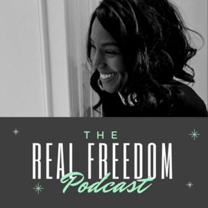 The Real Freedom Podcast: The Wealth Creation Podcast