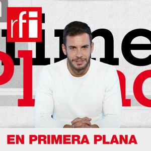 En Primera Plana by RFI Español