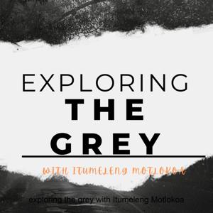 exploring the grey with Itumeleng Motlokoa
