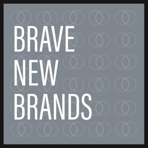 Brave New Brands - the stories behind our most authentic consumer products