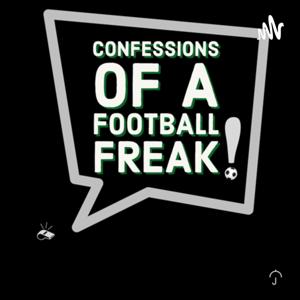 Confessions of a Football Freak