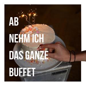 Ab 30 nehm ich das ganze Buffet