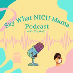 Say What NICU Mama