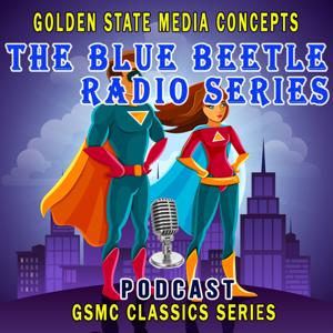 GSMC Classics: The Blue Beetle Radio Series