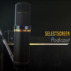 5elect5creen Podcast