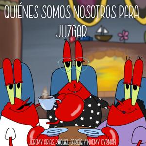 Quiénes somos nosotros para juzgar