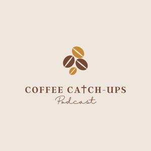 Coffee Catch-Ups Podcast