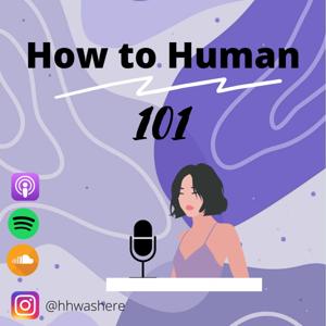 How to Human 101
