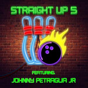 Straight Up 5 With Johnny Petraglia Jr by Rad Rob Radio Network