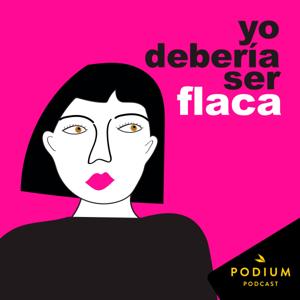 Yo debería ser flaca by Caracol Podcast